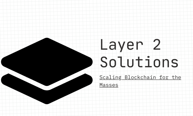 Layer 2 Solutions